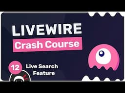 Laravel Livewire Crash Course #12 - Adding a Live Search