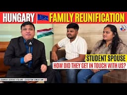 Hungary Family Reunification | Hungary Spouse Visa | Chandra Shekher Visa Consultant