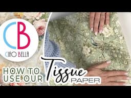 CiaoBellaPaper - How to use our Tissue Paper?