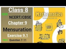 class 8 maths new NCERT chapter 9 Mensuration exercise 9.1 question 7-11 (part 2) new syllabus