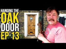 Oak Door Project Ep13 | Hanging the Handmade Front Door