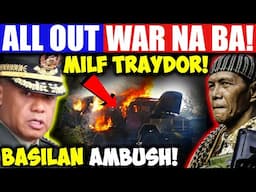 All Out War Na Ba? Dahil Sa Pagtratraydor Ng Moro Islamic Liberation Front Sa Basilan Ambush?