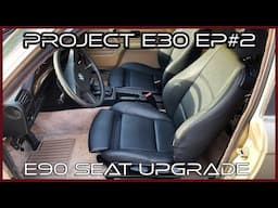 BMW e30 seat upgrade, Project E30 Episode #2