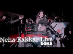 Neha Kakkar Live | Doha | After Movie | Qatar