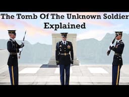 The Tomb Of The Unknown Soldier Explained