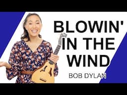 Blowing in the Wind - Bob Dylan Easy Ukulele Tutorial