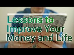 Lessons to Improve Your Money and Life