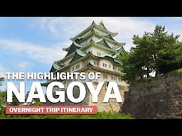 Nagoya's Highlights | Overnight Trip Itinerary | japan-guide.com