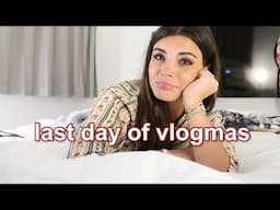 the last day of vlogmas :(