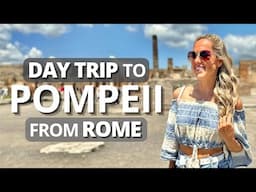 Day Trips From Rome To Pompeii: 7 Things To Know Before You Go