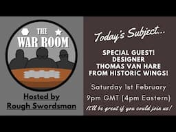 The War Room LIVE - Designer Thomas Van Hare of Hstoric Wings!