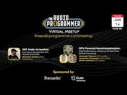 The Audio Programmer Virtual Meetup | January 14th, 2025 @ 15:00 UK