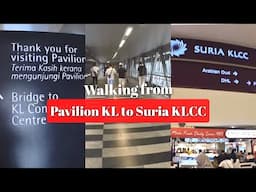 Walking From Pavilion Kuala Lumpur to SURIA KLCC