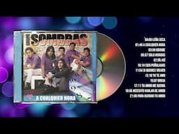 Grupo Sombras 𝄞 A CUALQUIER HORA 𝄞 Cd Completo