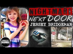 Nightmare Next Door: The Devastating Case Of Jersey Bridgeman