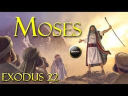 Moses: The Laws of Moses | Exodus 22 | Protection of Property | Social Responsibility