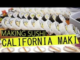 Making SUSHI- California MAKI