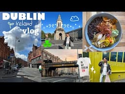 DUBLIN VLOG// ★study abroad [part 3]