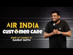 AIR  INDIA CUSTOMER CARE |Stand up comedy by Gaurav Gupta