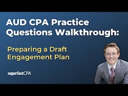 AUD CPA Practice Questions: Preparing a Draft Engagement Plan