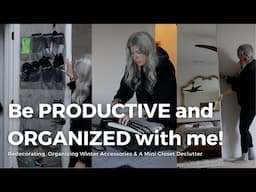 Be PRODUCTIVE and ORGANIZED with me - Redecorating, Organizing & A Mini Closet Declutter