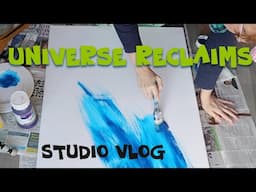 Universe reclaiming | studio vlog