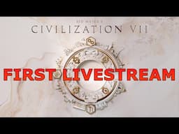 CIV 7 GAMEPLAY WORLD FIRST LIVESTREAM OMG