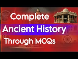 Complete Ancient History Through MCQs | Marathon Class For Ancient History | SSC CGL 2025, Railway |