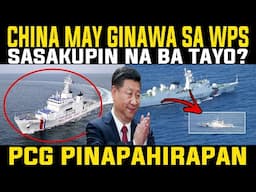 CHINA BALAK NA TAYO SAKUPIN? PCG PINAPAHIRAPAN NG CHINA COAST GUARD! REACTION AND COMMENT