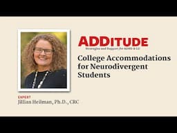 College Accommodations for Neurodivergent Students (with Jillian Heilman, Ph.D.)