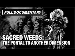 Sacred Plants Of Ancient Civilizations: The Hidden Truth Behind Weed