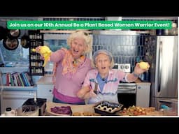 Join us on our 10th Annual Be a Plant Based Woman Warrior Event!