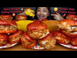 SPICIEST 🥵 CHICKEN CRISPY BURGER EATING CHALLENGE WITH CHEESE SAUCE & SPICY SAUCE | EATING CHALLENGE