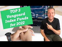 Top 3 Vanguard Index Funds for 2022! *explanation and return summary*