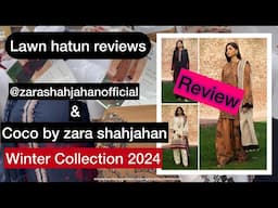 Zara shahjahan winter & coco by zara shahjahan luxury winter 2024 | lawn hatun reviews