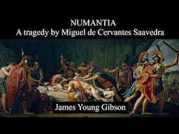 Numantia - A tragedy - Miguel de Cervantes Saavedra - James Young Gibson