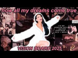 Making My 2025 Vision Board! (& how i make my dreams come true)