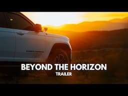 Beyond The Horizon | Travel Series Trailer | Conquest Overland