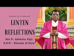 LENTEN REFLECTIONS - FR AMMAN RAJA