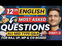 Class-12th English Most Imp Mid Type Questions & Answers | Part-2 | For Raj, UP, MP & CG Board