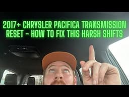 2017+ Chrysler Pacifica Transmission Reset - How to Fix This Harsh Shifts