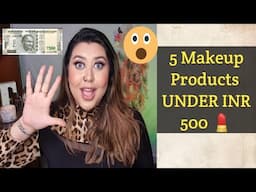 🤯TOP 5 Products UNDER INR 500 | Titli Mukherjee