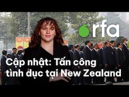 Nạn nhân cáo buộc hai quan chức Việt Nam tấn công tình dục ở New Zealand hy vọng công lý