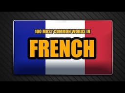 100 Most Common French Words in Context - List of French Words and Phrases