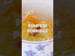 How to Make Pumpkin Porridge Like a Pro!