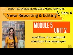 SGOU-News Reporting & Editing| News Editing| workflow of an editorial