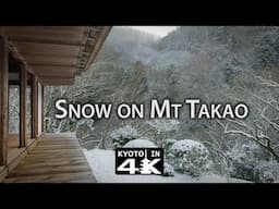 Beautiful Kyoto: Snow Day in Mt. Takao [4K]