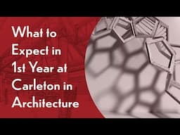 What to Expect in First Year at Carleton in Architecture