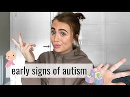 What are the EARLY SIGNS of AUTISM SPECTRUM DISORDER? Told by someone whose autistic