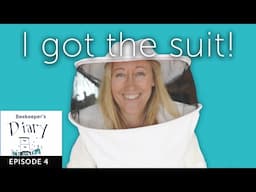 I Got a Beekeeping Suit | Beekeeper's Diary Ep. 4